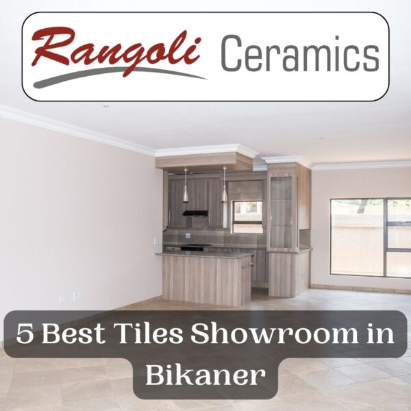 5 Best Tiles Showroom in Bikaner