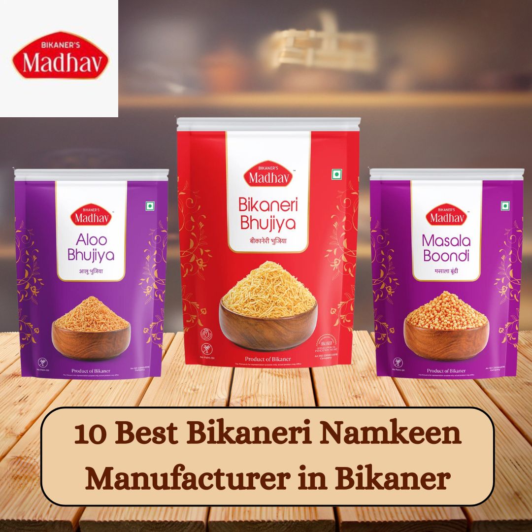 Best Bikaneri Namkeen Manufacturer in Bikaner