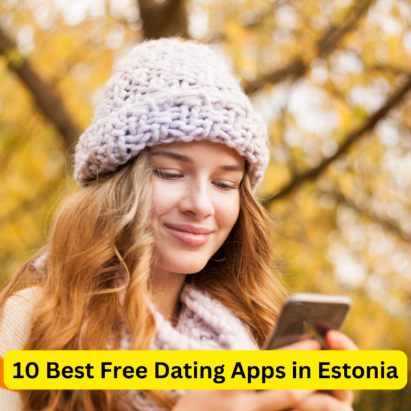 10 Best Free Dating Apps in Estonia