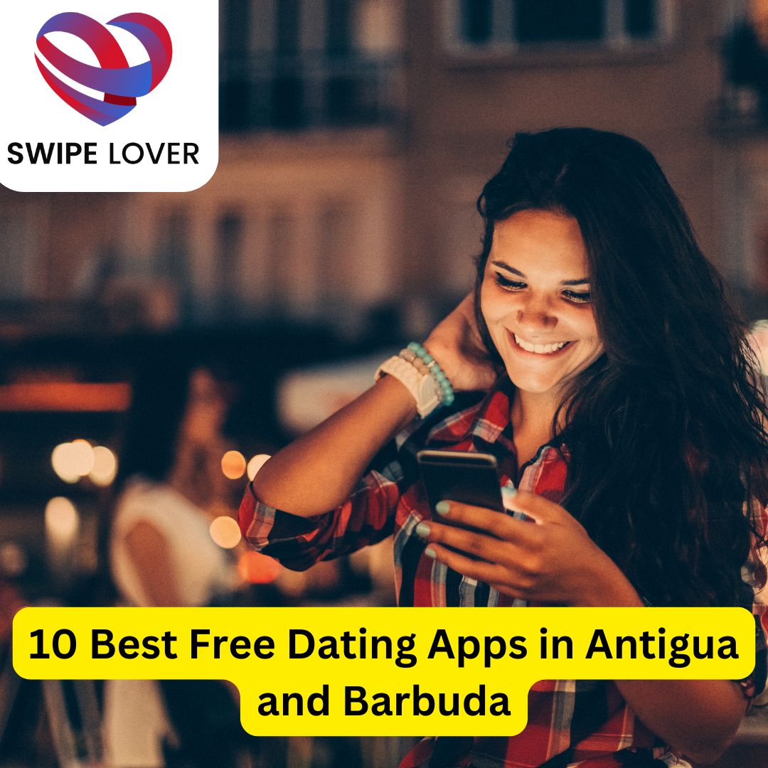 Best Free Dating Apps in Antigua and Barbuda