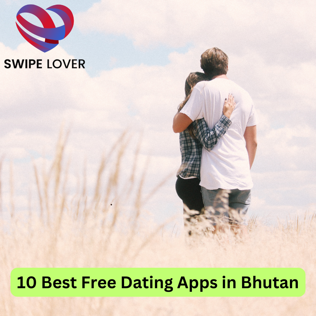 Best Free Dating Apps in Bhutan