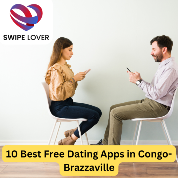 10 Best Free Dating Apps in Congo-Brazzaville