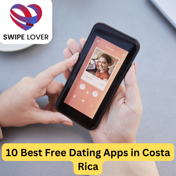 10 Best Free Dating Apps in Costa Rica