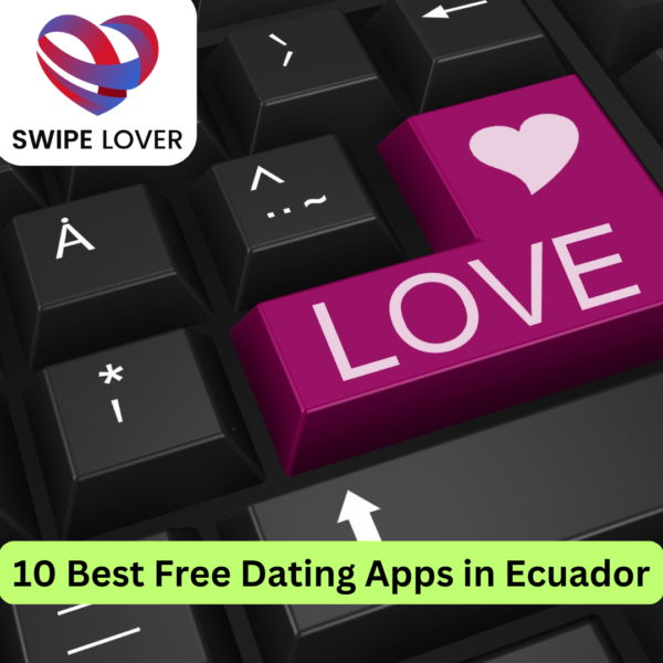10 Best Free Dating Apps in Ecuador