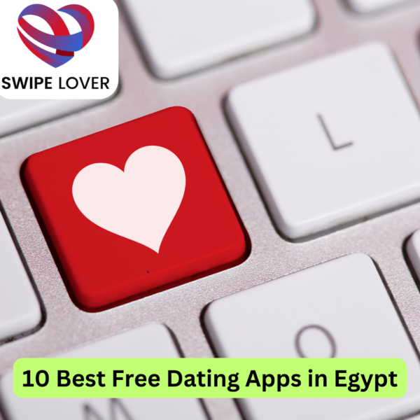 10 Best Free Dating Apps in Egypt