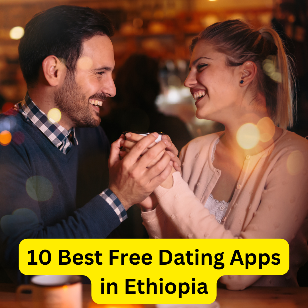 Best Free Dating Apps in Ethiopia