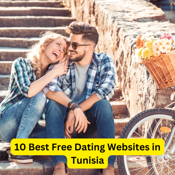 10 Best Free Dating Websites in Tunisia