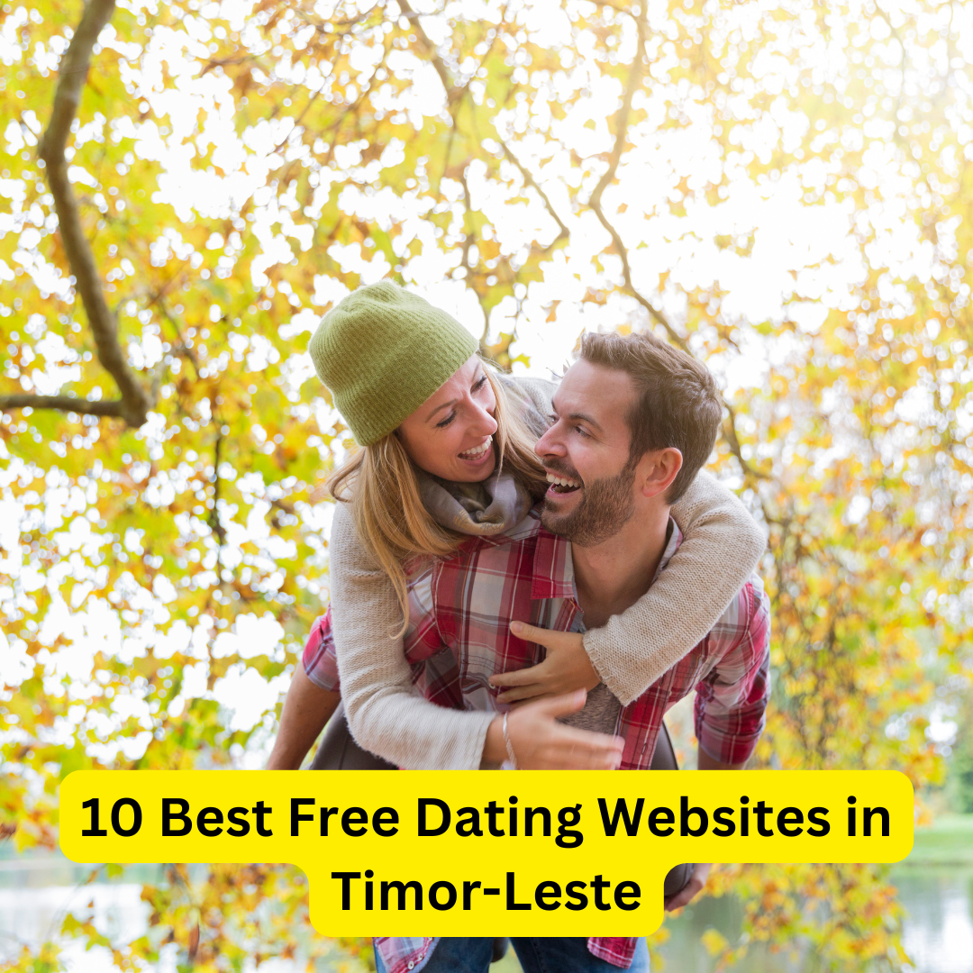 Best Free Dating Websites in Timor-Leste