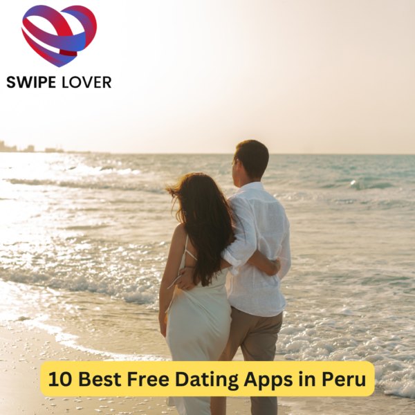 10 Best Free Dating Apps in Peru