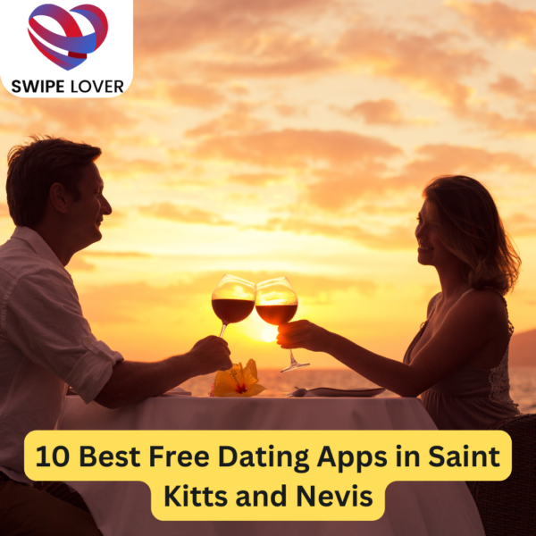 10 Best Free Dating Apps in Saint Kitts and Nevis