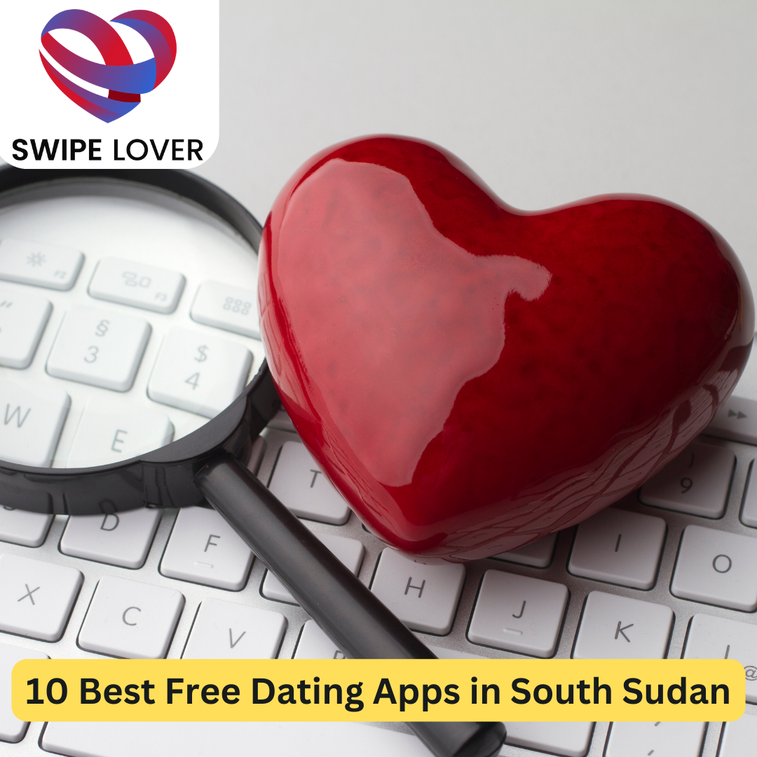 Best Free Dating Apps in South Sudan