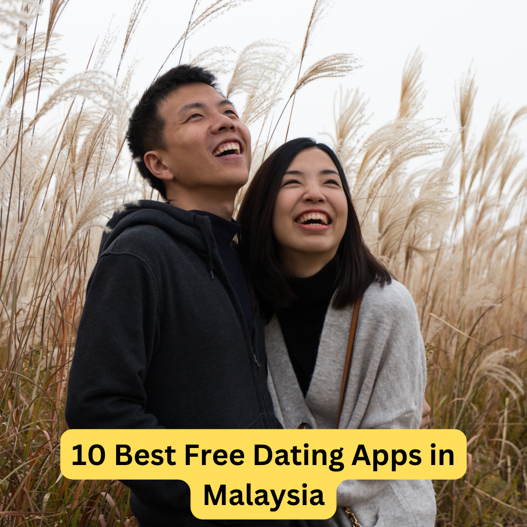 Best Free Dating Apps in Malaysia