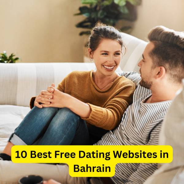 10 Best Free Dating Websites in Bahrain