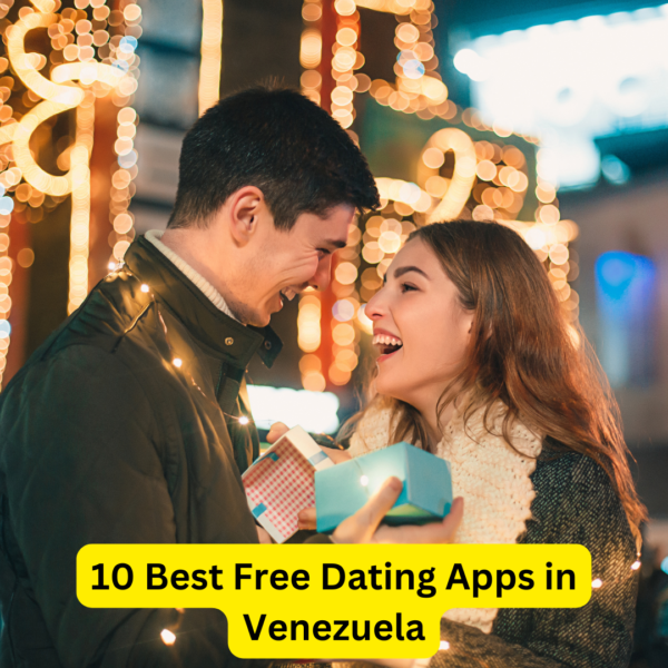 10 Best Free Dating Apps in Venezuela