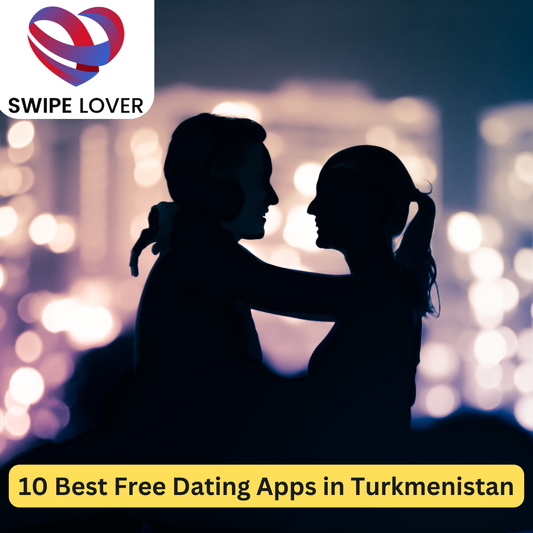 Best Free Dating Apps in Turkmenistan