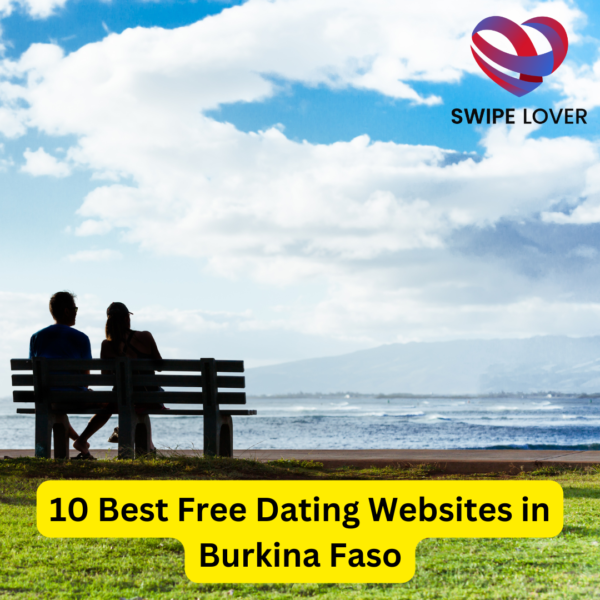 10 Best Free Dating Websites in Burkina Faso
