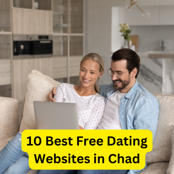 10 Best Free Dating Websites in Chad