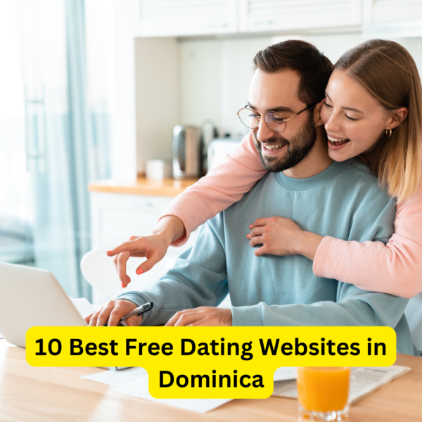 10 Best Free Dating Websites in Dominica