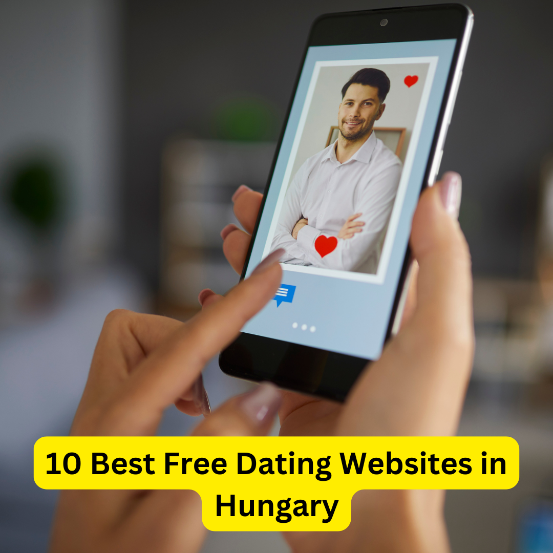 Best Free Dating Websites in Hungary