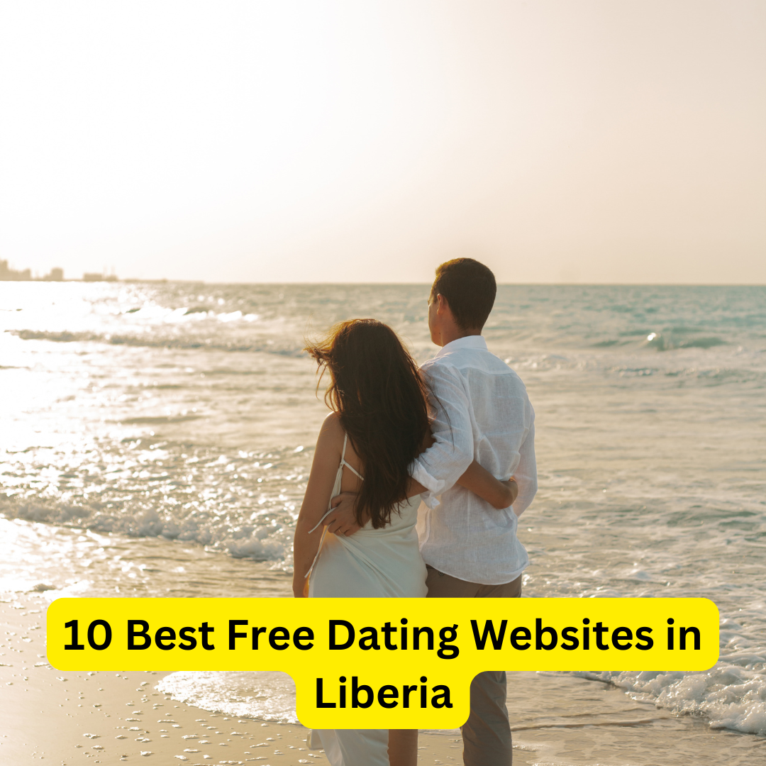 Best Free Dating Websites in Liberia