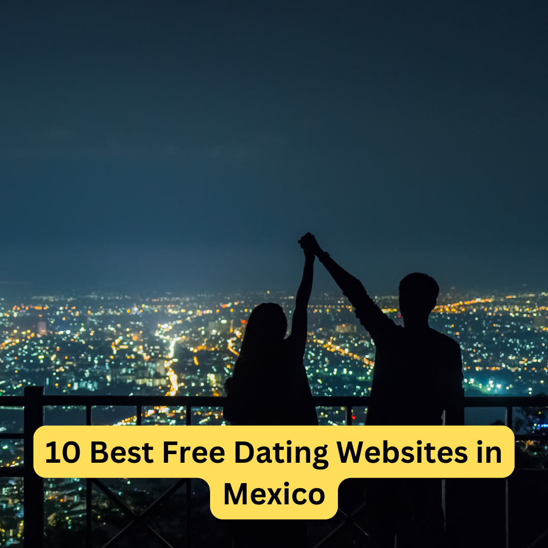 Best Free Dating Websites in Mexico