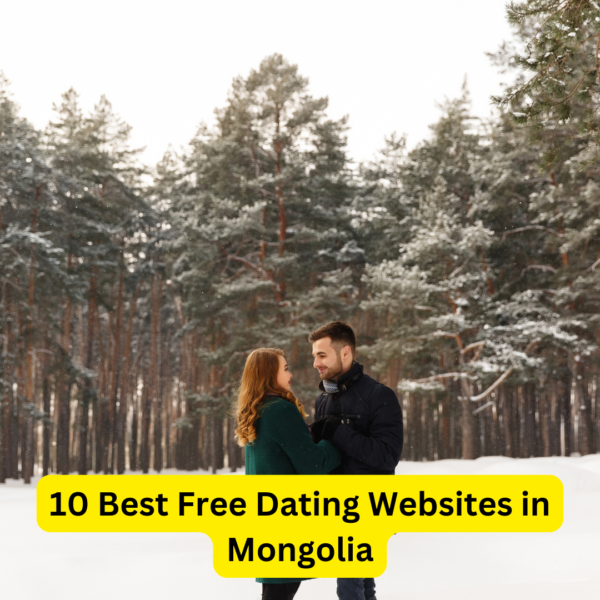 10 Best Free Dating Websites in Mongolia