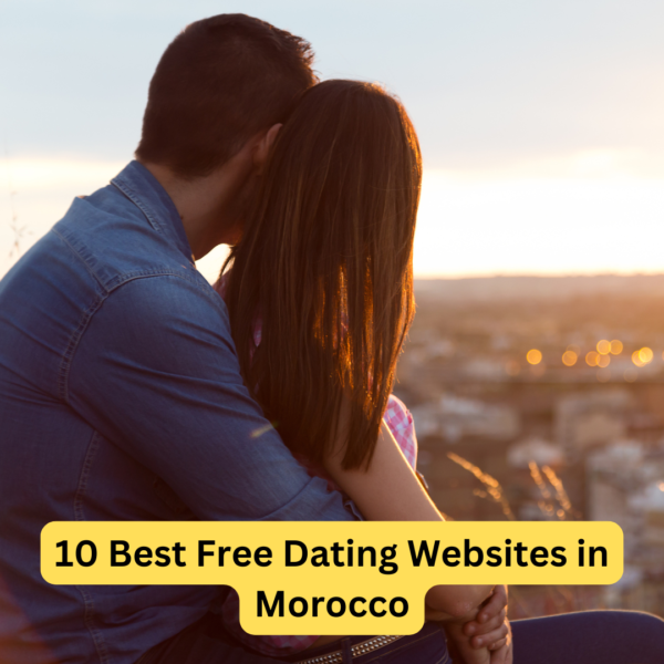 10 Best Free Dating Websites in Morocco
