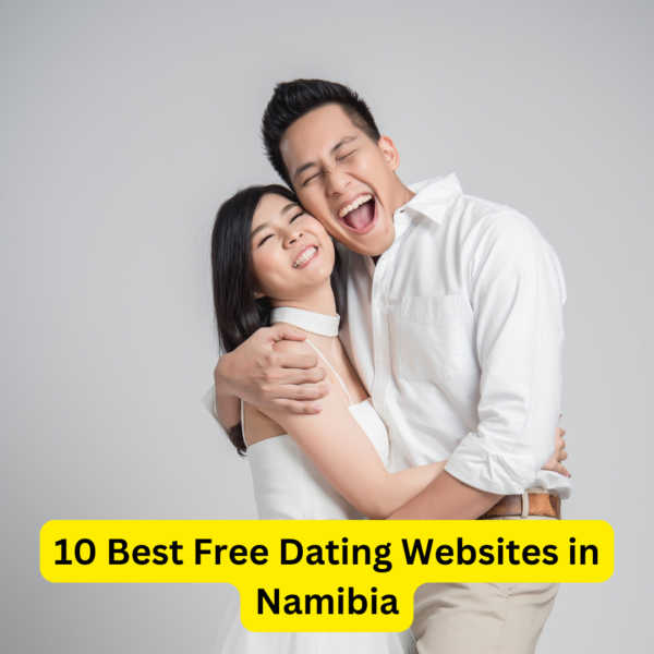 10 Best Free Dating Websites in Namibia