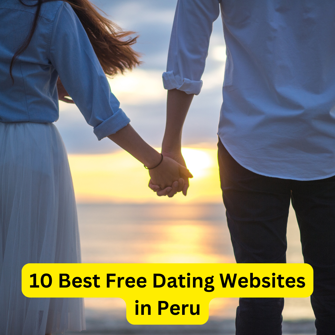 Best Free Dating Websites in Peru