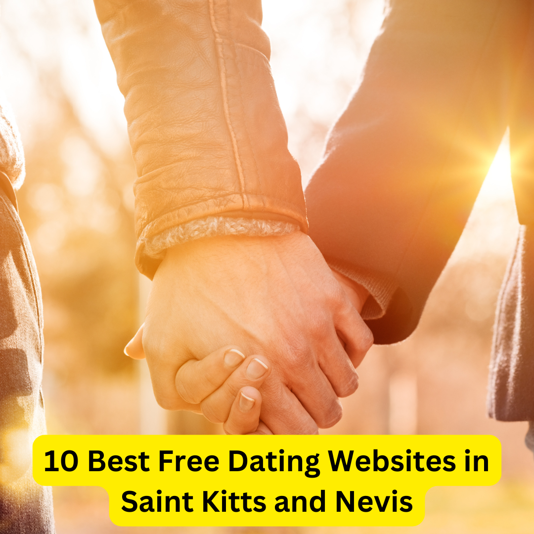 Best Free Dating Websites in Saint Kitts and Nevis