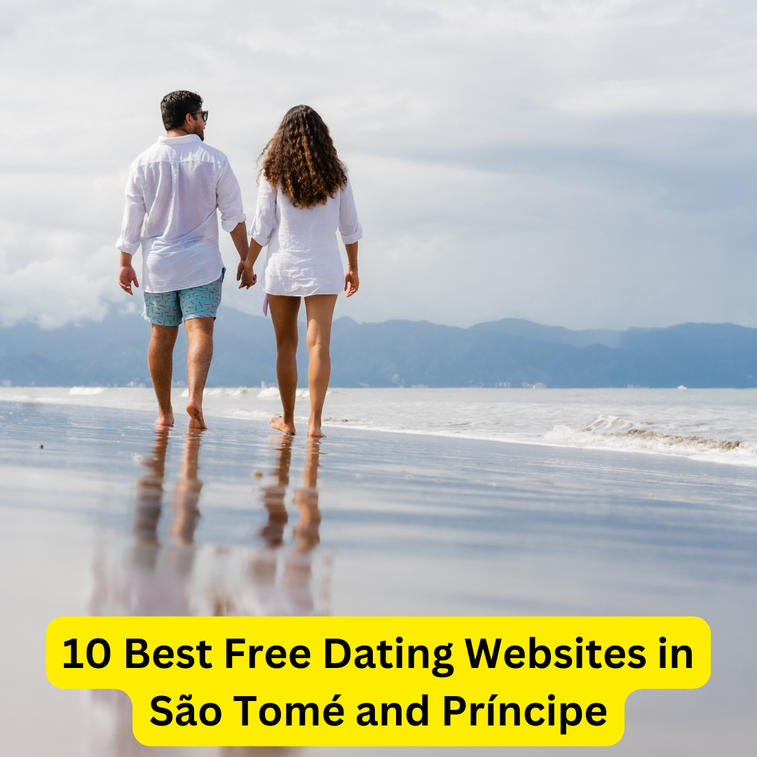 Best Free Dating Websites in São Tomé and Príncipe