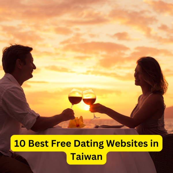 10 Best Free Dating Websites in Taiwan
