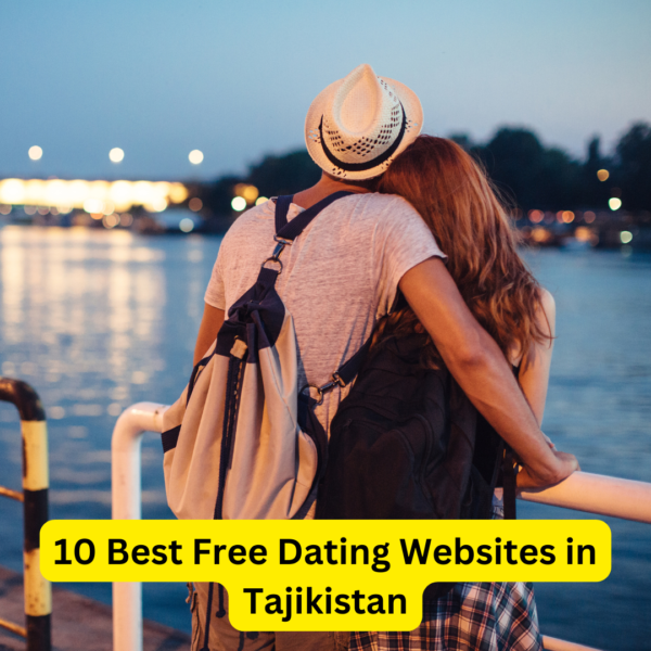 10 Best Free Dating Websites in Tajikistan