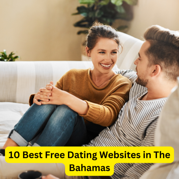 10 Best Free Dating Websites in Bahamas