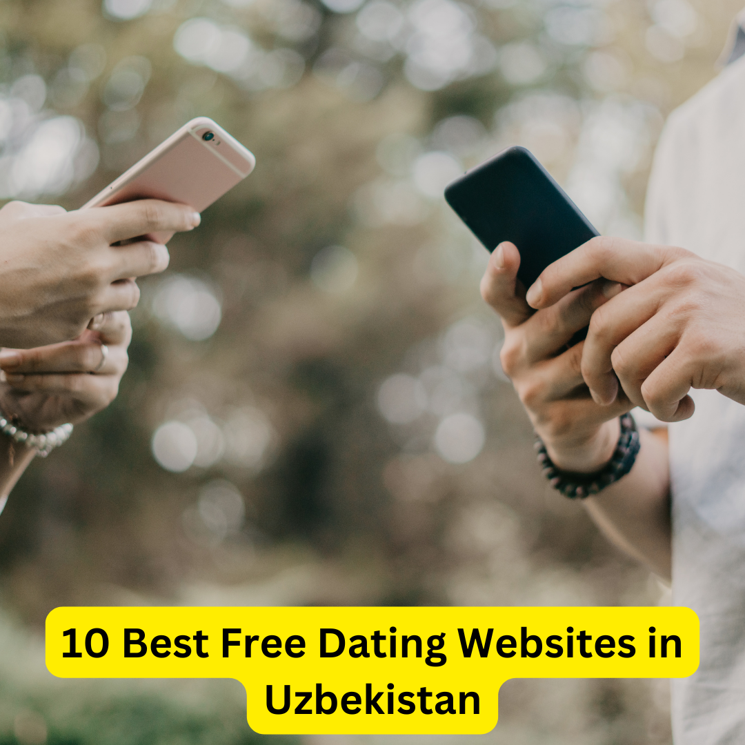 Best Free Dating Websites in Uzbekistan