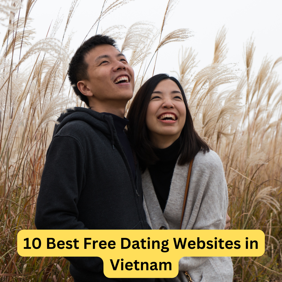 Best Free Dating Websites in Vietnam