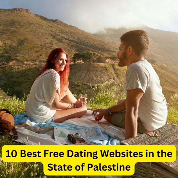 10 Best Free Dating Websites in the State of Palestine
