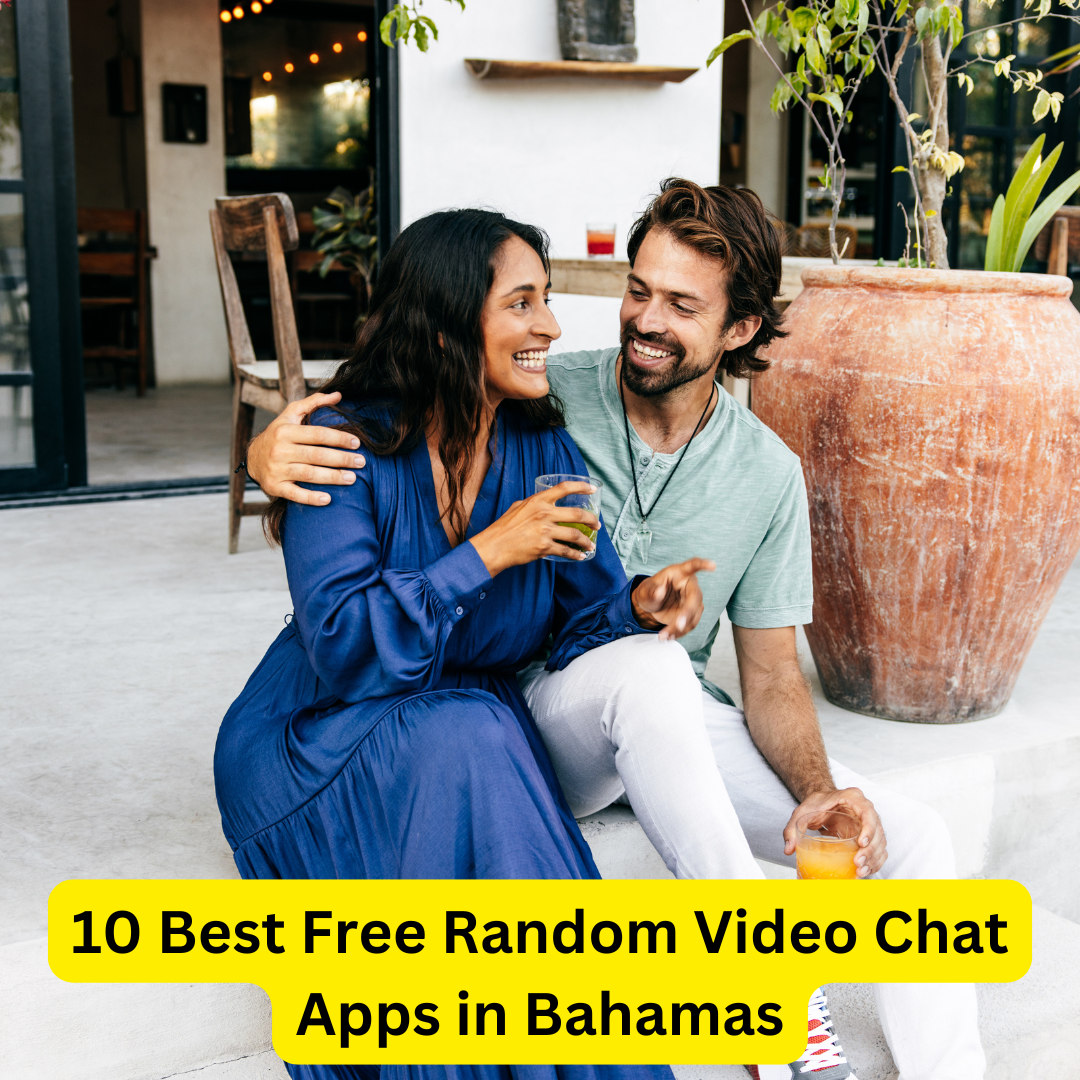 Best Free Random Video Chat Apps in Bahamas