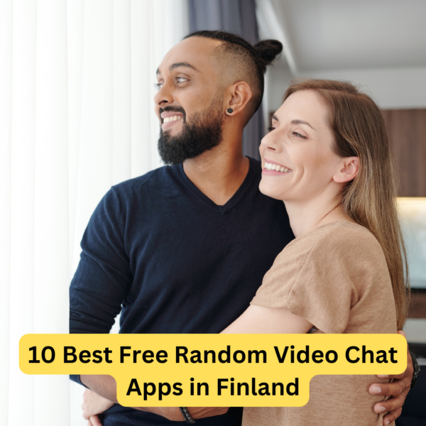 10 Best Free Random Video Chat Apps in Finland