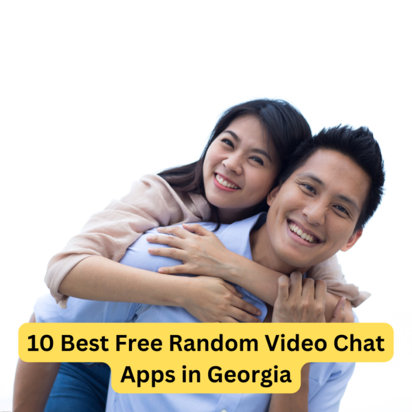 10 Best Free Random Video Chat Apps in Georgia
