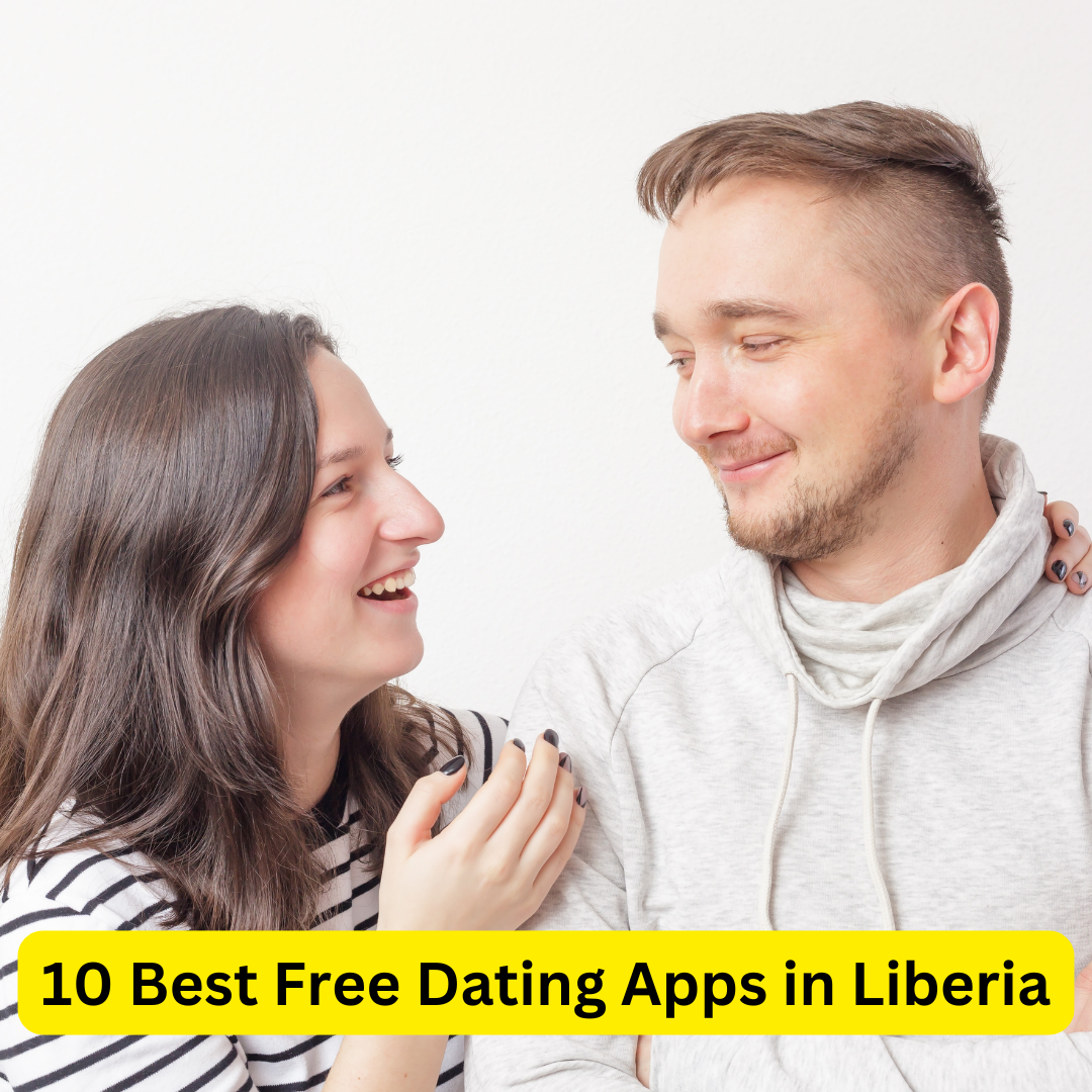 Best Free Dating Apps in Liberia