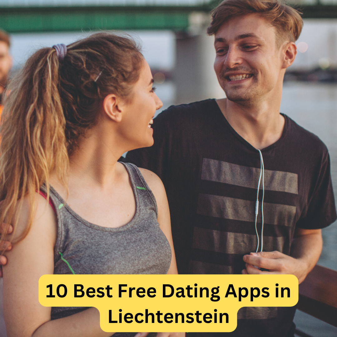 Best Free Dating Apps in Liechtenstein