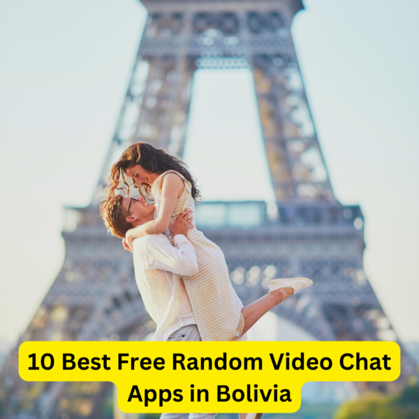 10 Best Free Random Video Chat Apps in Bolivia