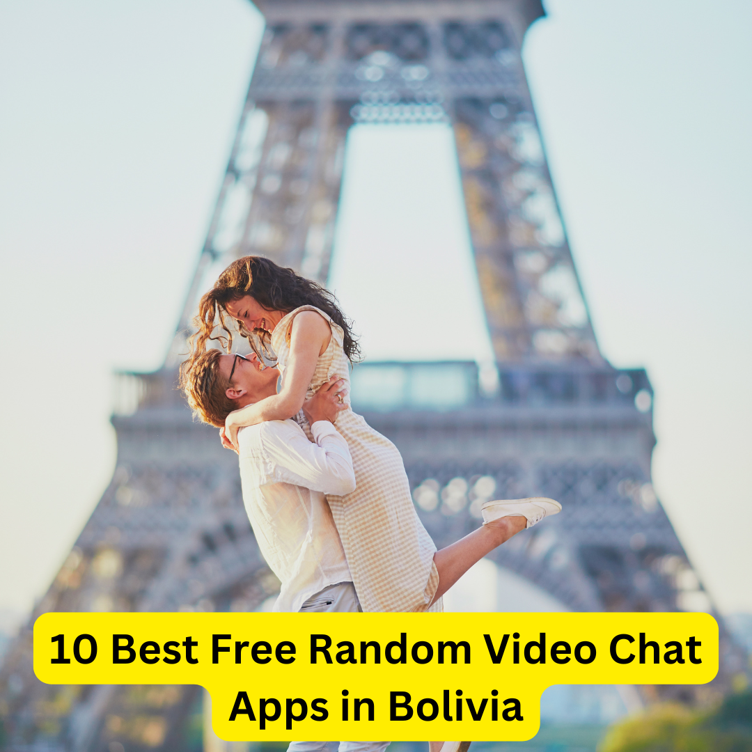 Best Free Random Video Chat Apps in Bolivia