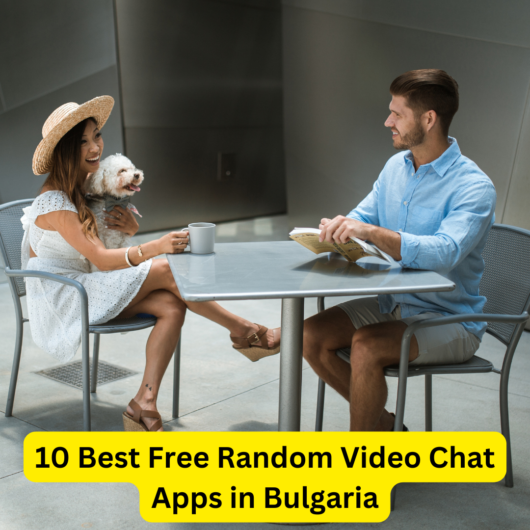 Best Free Random Video Chat Apps in Bulgaria