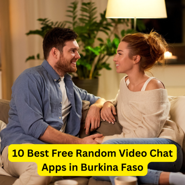 10 Best Free Random Video Chat Apps in Burkina Faso