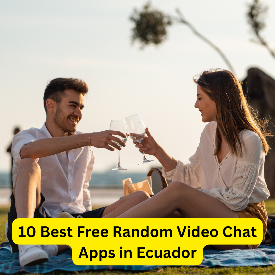 Best Free Random Video Chat Apps in Ecuador