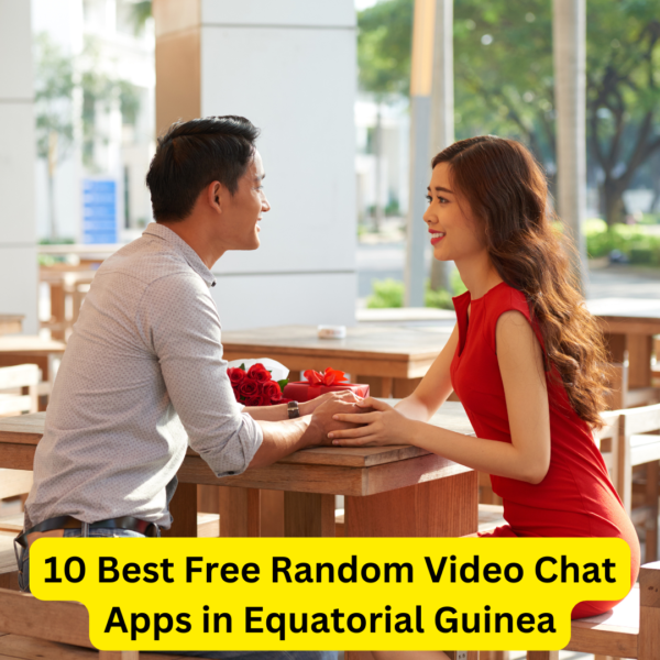 10 Best Free Random Video Chat Apps in Equatorial Guinea