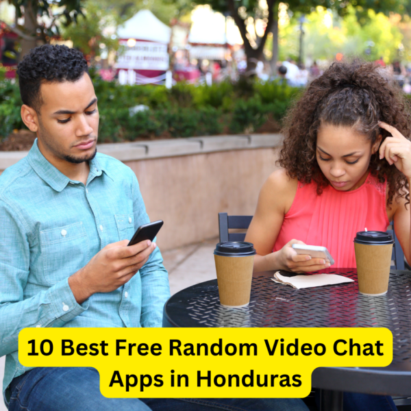 10 Best Free Random Video Chat Apps in Honduras
