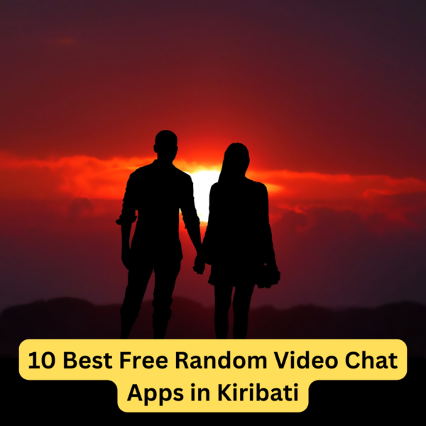 10 Best Free Random Video Chat Apps in Kiribati
